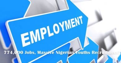 774,000 Jobs, Massive Nigerian Youths Recruitment 2020 - Application Form & Portal