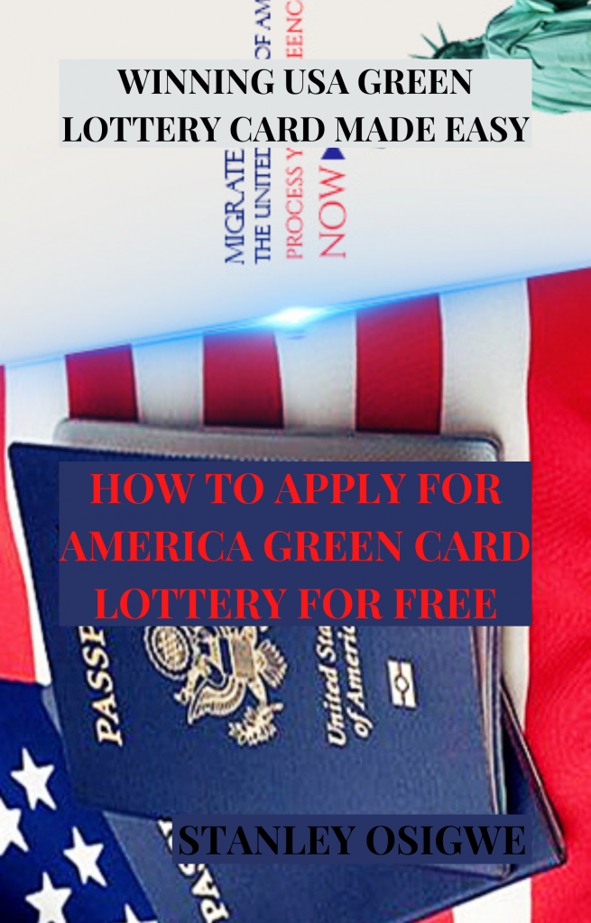 WINNING USA GREEN CARD LOTTERY MADE EASY
