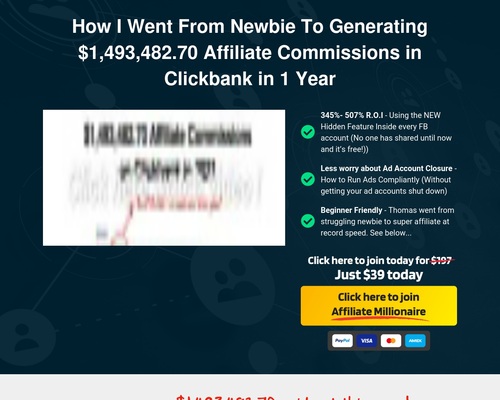 Affiliate Millionaire – Super Affiliate Training – How I Went From Newbie To Generating $1,493,482.70 Affiliate Commissions in Clickbank in 1 Year